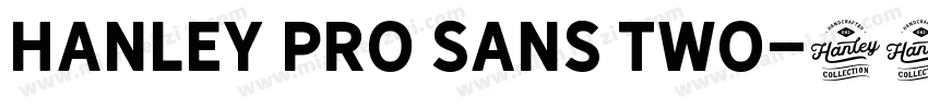 Hanley Pro Sans Two字体转换